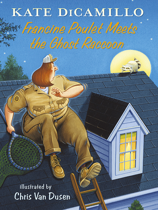 Title details for Francine Poulet Meets the Ghost Raccoon by Kate DiCamillo - Available